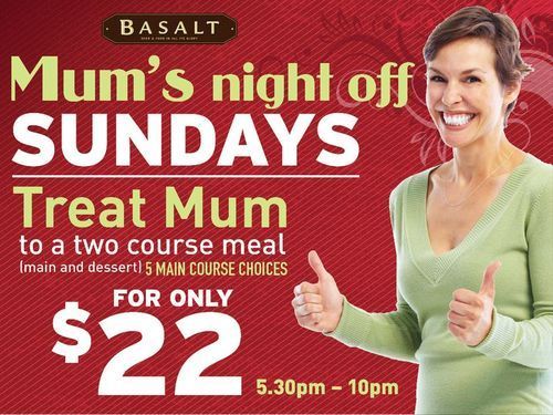 Mum's night off! Sundays get a two course meal (including dessert) for $22